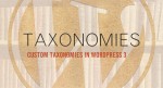 Taxonomies: Bringing order to chaos in WordPress